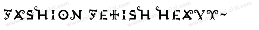 Fashion Fetish Heavy字体转换